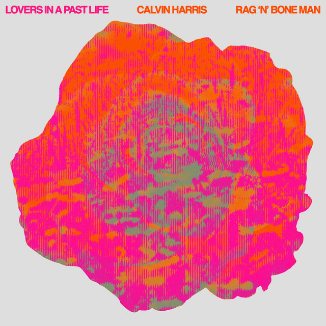 Calvin Harris & Rag'n'Bone Man — Lovers In A Past Life