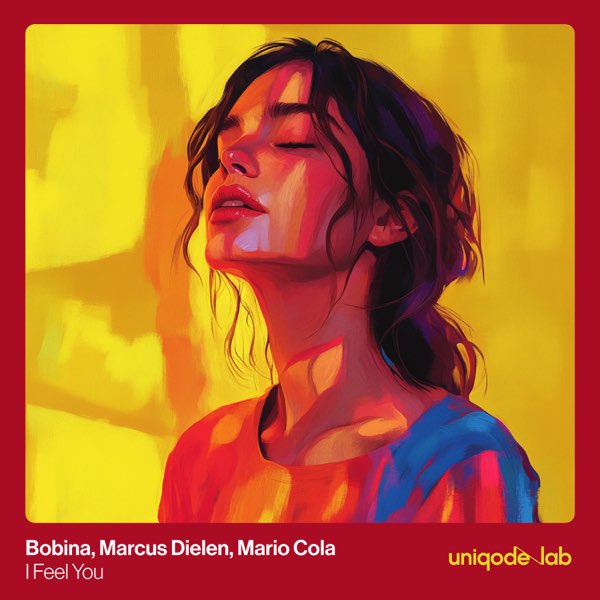 Bobina, Marcus Dielen, Mario Cola — I Feel You