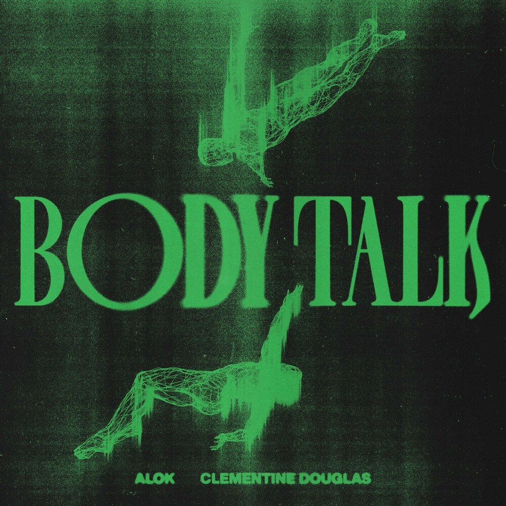 Alok & Clementine Douglas — Body Talk