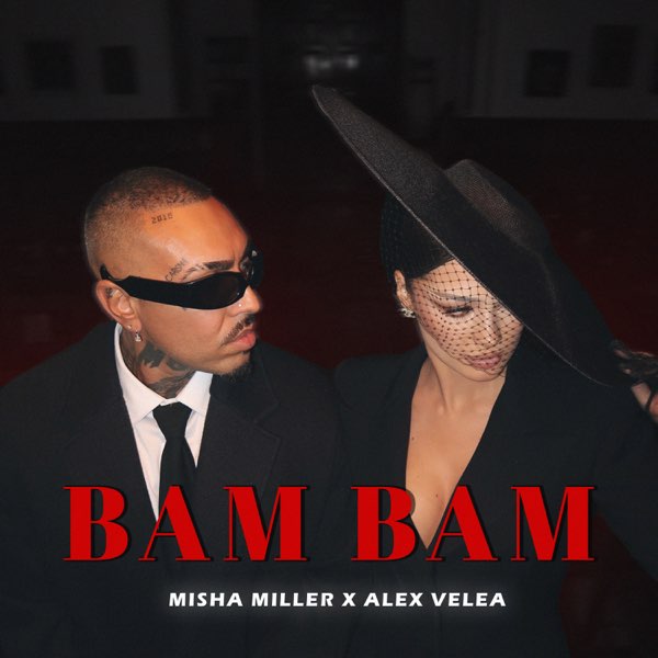 Misha Miller, Alex Velea — Bam Bam