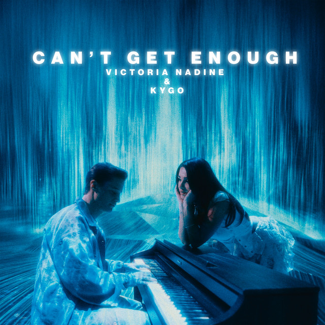 Victoria Nadine & Kygo — Can’t Get Enough