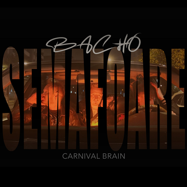 Bacho & Carnival Brain — Semafoare