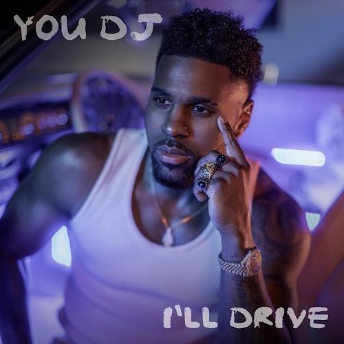 Jason Derulo — You DJ, I'll Drive