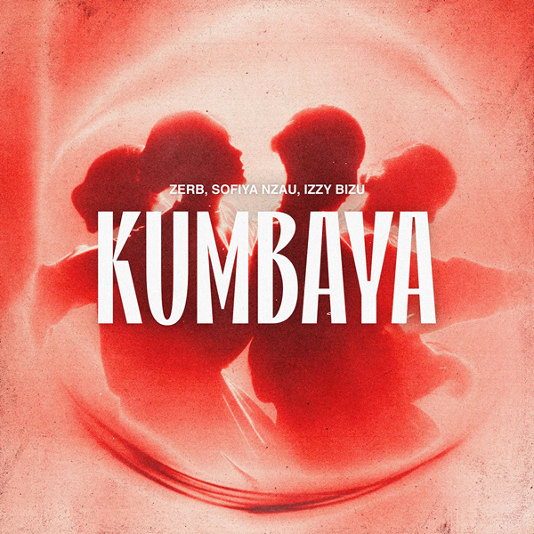 Zerb, Sofiya Nzau, Izzy Bizu — Kumbaya