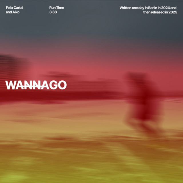 Felix Cartal, Aiko — Wanna Go