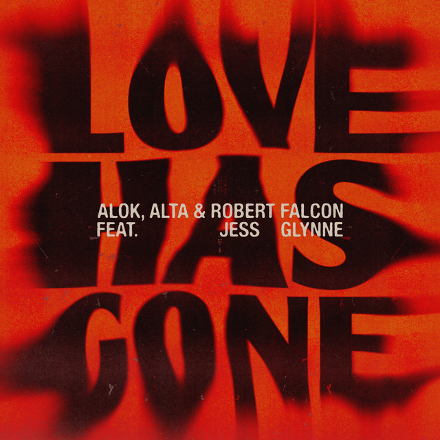 Alok & ALTA & Robert Falcon feat. Jess Glynne — Love Has Gone