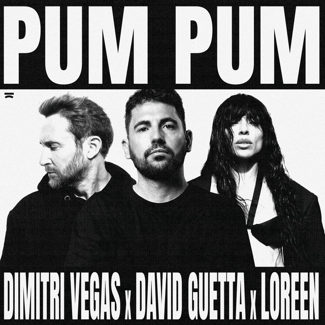 Dimitri Vegas, David Guetta, Loreen — Pum Pum