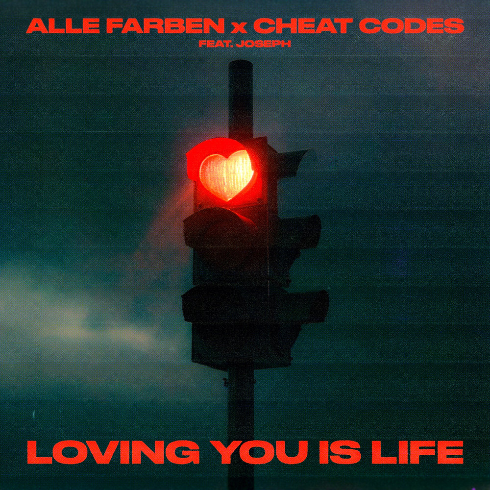 Alle Farben & Cheat Codes feat. Joseph — Loving You Is Life