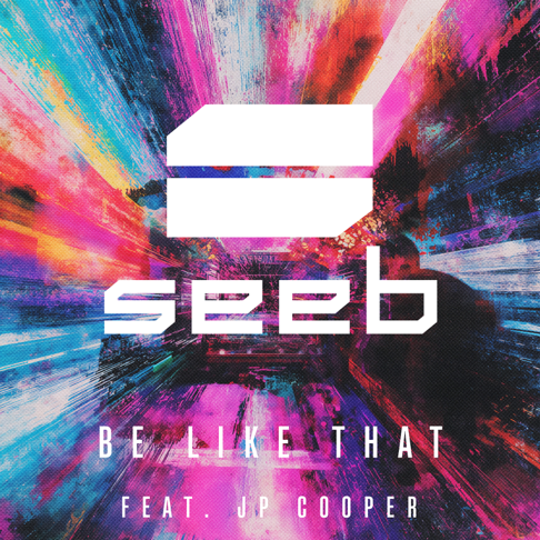 Seeb feat. JP Cooper — Be Like That