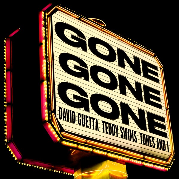 David Guetta & Teddy Swims & Tones And I — Gone Gone Gone