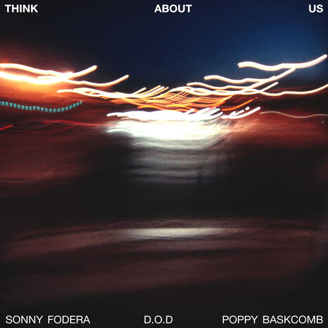 Sonny Fodera feat. D.O.D, Poppy Baskcomb — Think About Us