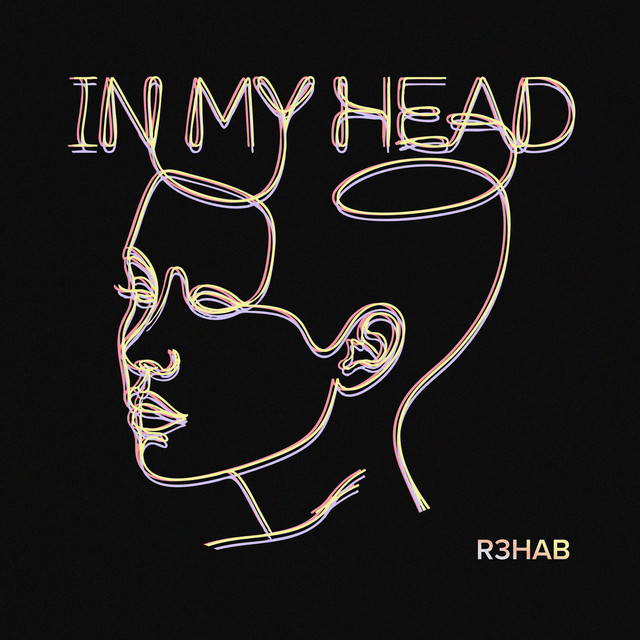 R3HAB — In My Head