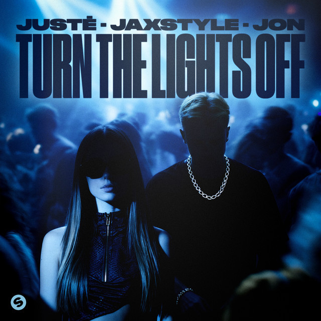 Juste feat. Jaxstyle, Jon — Turn The Lights Off