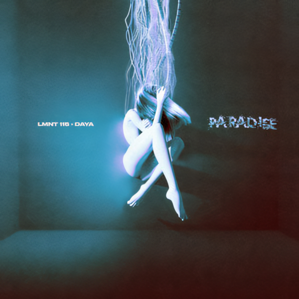 LMNT 115 & Daya — Paradise