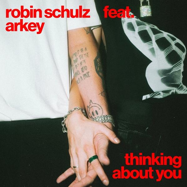 Robin Schulz feat. Arkey — Thinking About You