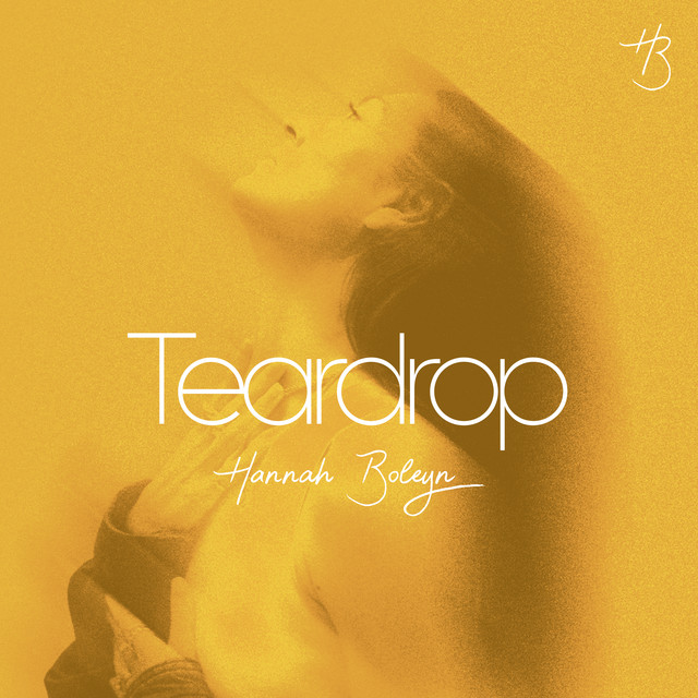 Hannah Boleyn — Teardrop