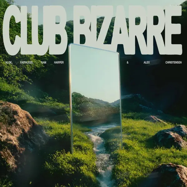 Alok & Faithless & Sam Harper & Alex Christensen — Club Bizarre