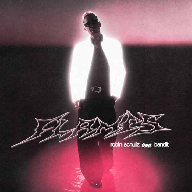 Robin Schulz feat. Bandit — Flames