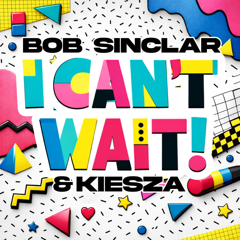 Bob Sinclar & Kiesza — I Can't Wait