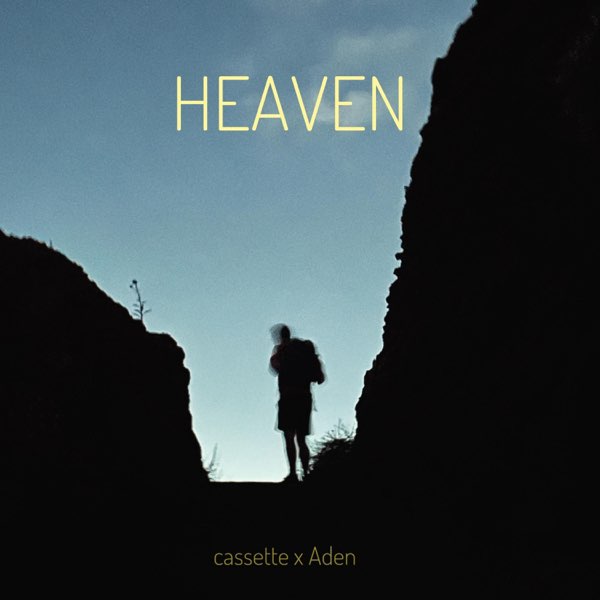 Cassette & Aden — Heaven