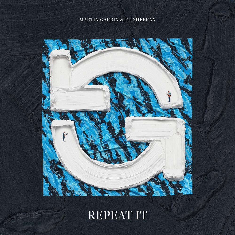 Martin Garrix & Ed Sheeran — Repeat It