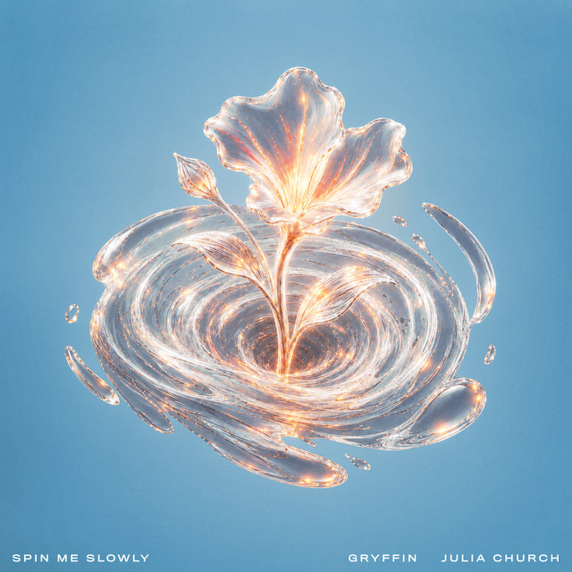 Gryffin feat. Julia Church — Spin Me Slowly