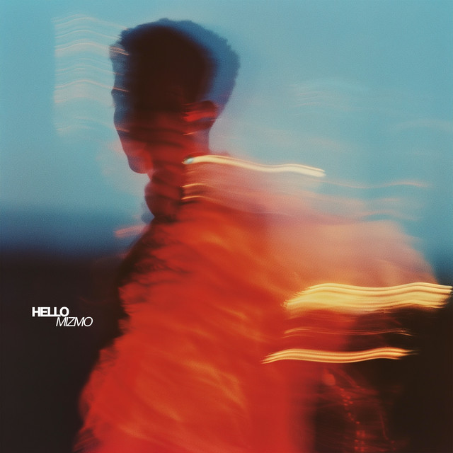 Mizmo — Hello (The Sun Is Up Where Are You)