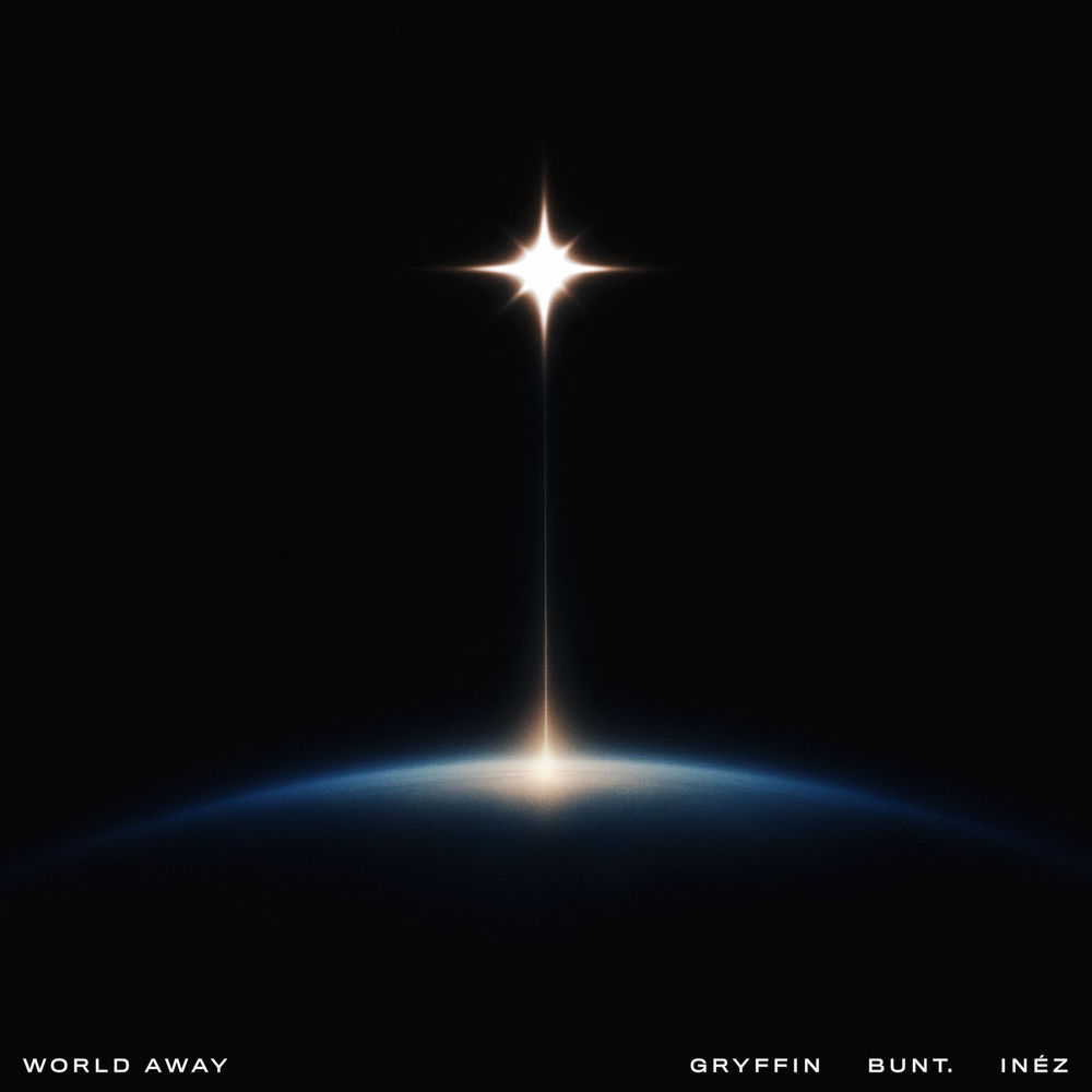 Gryffin, BUNT. & Inéz — World Away