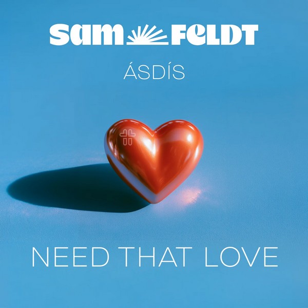 Sam Feldt, ASDIS — Need That Love