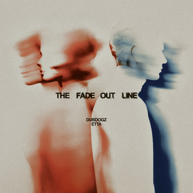 Dubdogz & Etta — The Fade Out Line