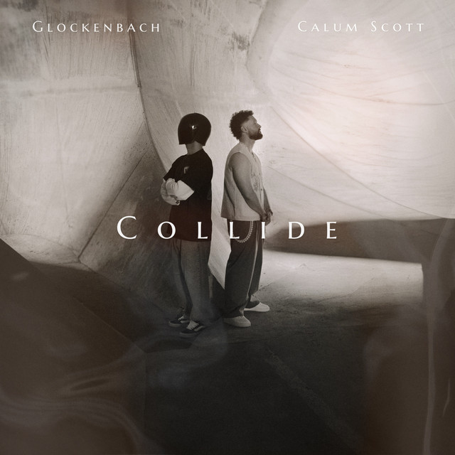 Glockenbach & Calum Scott — Collide
