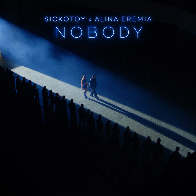 SICKOTOY & Alina Eremia — Nobody