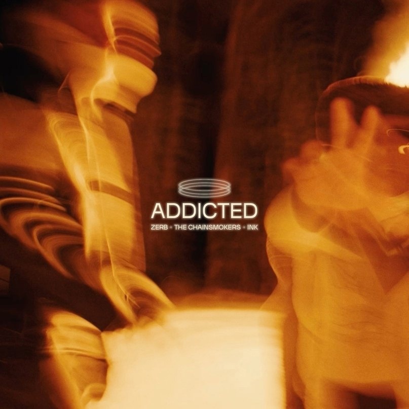 Zerb & The Chainsmokers feat. INK — Addicted
