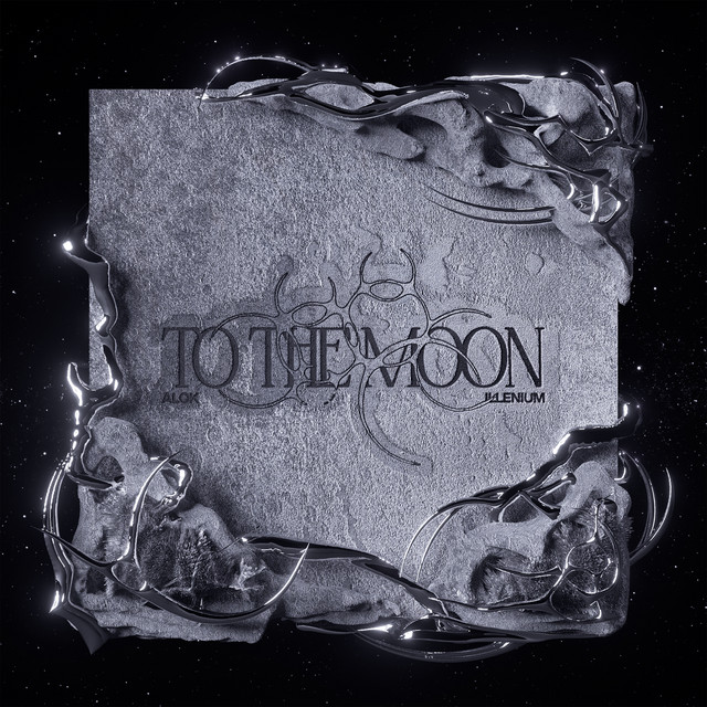 Alok & Illenium — To The Moon